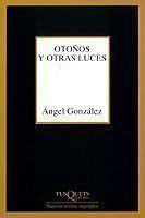 OTOÑOS Y OTRAS LUCES  M-194 | 9788483107461 | GONZALEZ, ANGEL | Librería Castillón - Comprar libros online Aragón, Barbastro