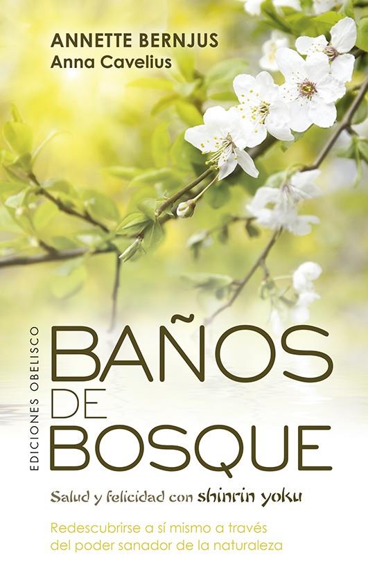Baños de bosque | 9788491115625 | Bernjus, Annette; Cavelius, Anna | Librería Castillón - Comprar libros online Aragón, Barbastro