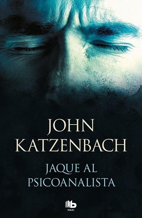 Jaque al psicoanalista | 9788490707395 | Katzenbach, John | Librería Castillón - Comprar libros online Aragón, Barbastro