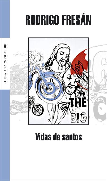 VIDAS DE SANTOS | 9788439710486 | FRESAN, RODRIGO | Librería Castillón - Comprar libros online Aragón, Barbastro