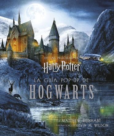 Harry Potter: la guía pop-up de Hogwarts | 9788467932973 | Reinhart, Matthew / M. Wilson, Kevin / Revenson, Jody | Librería Castillón - Comprar libros online Aragón, Barbastro