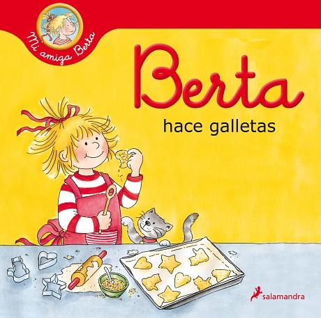 Berta hace galletas (Mi amiga Berta) | 9788418174919 | Schneider, Liane | Librería Castillón - Comprar libros online Aragón, Barbastro