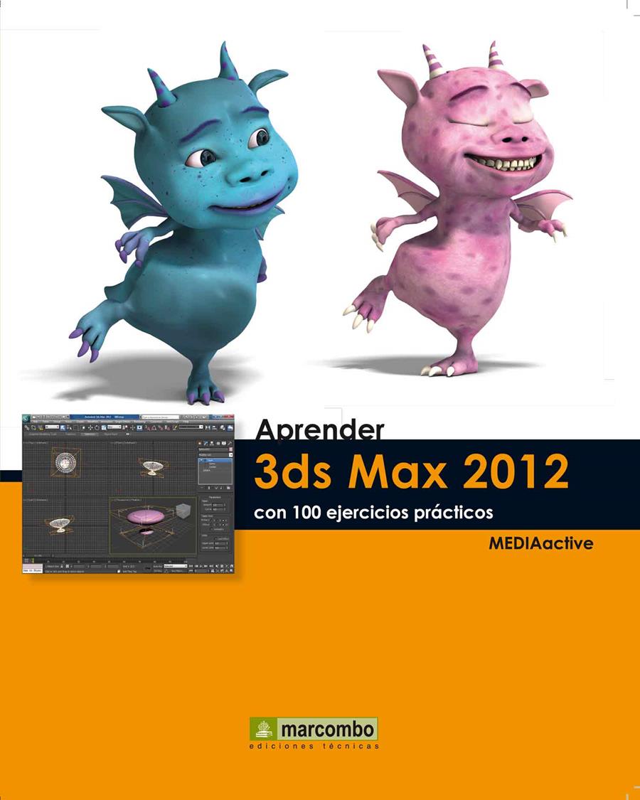 APRENDER 3DS MAX 2012 CON 100 EJERCICIOS PRÁCTICOS | 9788426717504 | MEDIAACTIVE | Librería Castillón - Comprar libros online Aragón, Barbastro