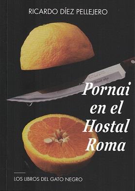 Pornai en el Hostal Roma | 9788494865176 | Díez Pellejero, Ricardo | Librería Castillón - Comprar libros online Aragón, Barbastro