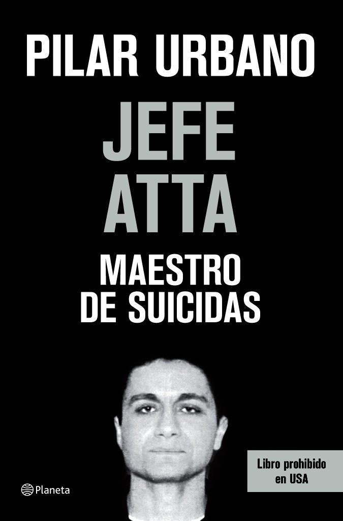 JEFE ATTA : MAESTRO DE SUICIDAS | 9788408073420 | URBANO, PILAR | Librería Castillón - Comprar libros online Aragón, Barbastro