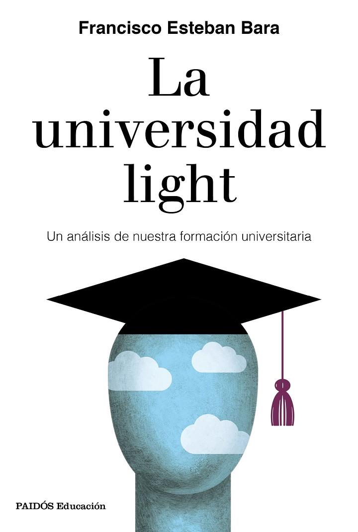 La universidad light | 9788449336010 | Esteban Bara, Francisco | Librería Castillón - Comprar libros online Aragón, Barbastro