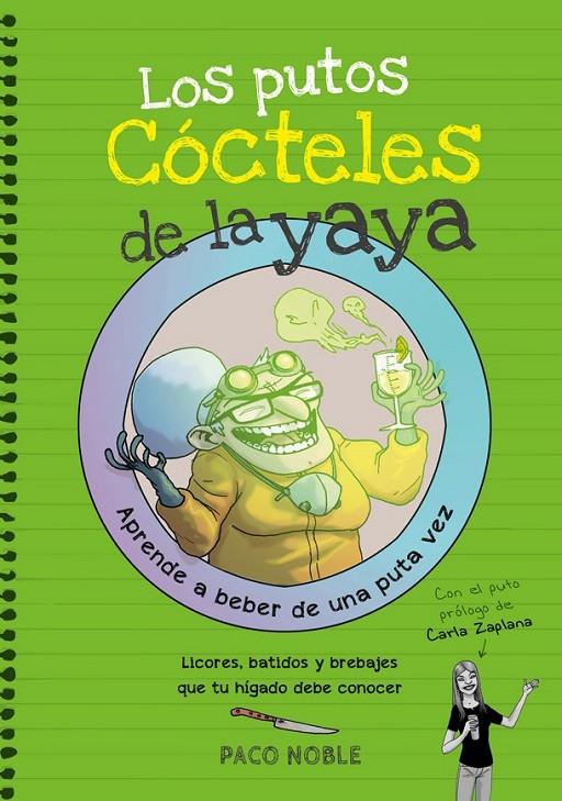 Los putos cócteles de la yaya | 9788416670116 | Noble, Paco | Librería Castillón - Comprar libros online Aragón, Barbastro