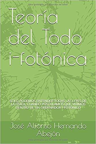 TEORIA DEL TODO I-FOTONICA | 9781539501572 | Librería Castillón - Comprar libros online Aragón, Barbastro