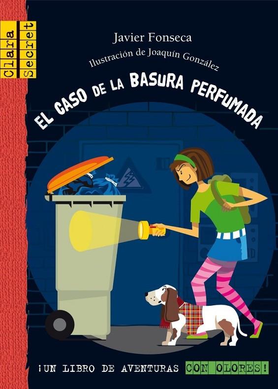 CASO DE LA BASURA PERFUMADA, EL - CLARA SECRET 1 | 9788479423490 | FONSECA, JAVIER | Librería Castillón - Comprar libros online Aragón, Barbastro