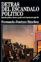 Detrás del escándalo político | 9788472238602 | Jiménez, Fernando | Librería Castillón - Comprar libros online Aragón, Barbastro