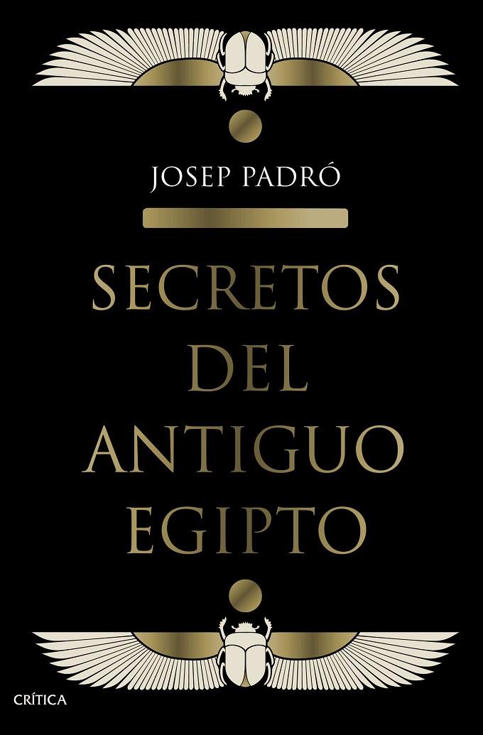 Secretos del Antiguo Egipto | 9788491992158 | Padró, Josep | Librería Castillón - Comprar libros online Aragón, Barbastro