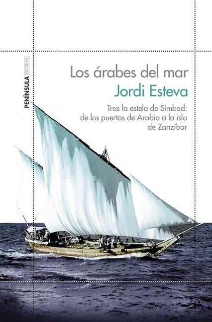 Los árabes del mar | 9788499423135 | Esteva, Jordi | Librería Castillón - Comprar libros online Aragón, Barbastro