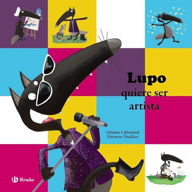 Lupo quiere ser artista | 9788469605301 | Lallemand, Orianne | Librería Castillón - Comprar libros online Aragón, Barbastro
