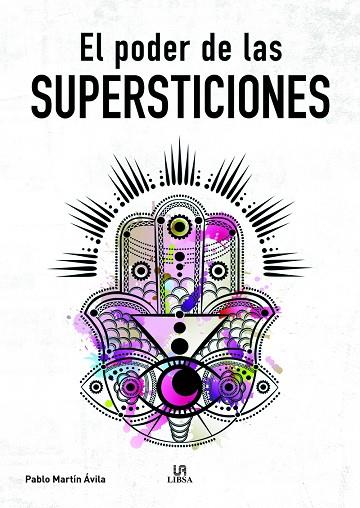 El Poder de las Supersticiones | 9788466242561 | Martín Avila, Pablo | Librería Castillón - Comprar libros online Aragón, Barbastro