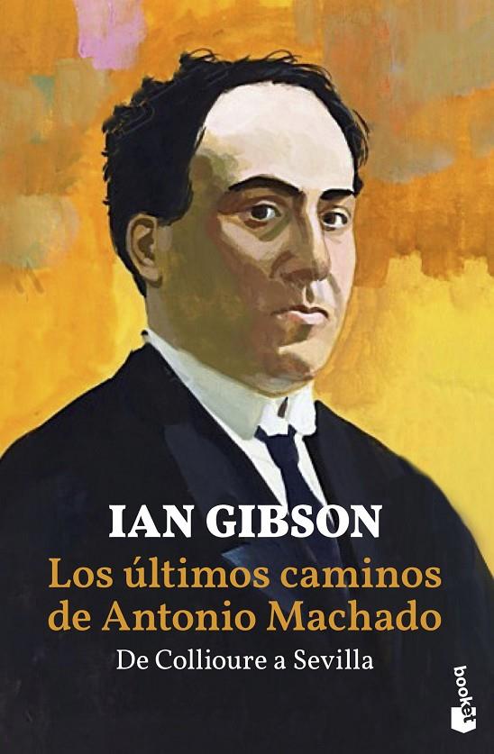 Los últimos caminos de Antonio Machado | 9788467059236 | Gibson, Ian | Librería Castillón - Comprar libros online Aragón, Barbastro