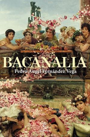 Bacanalia | 9788467063547 | Fernández Vega, Pedro Ángel | Librería Castillón - Comprar libros online Aragón, Barbastro