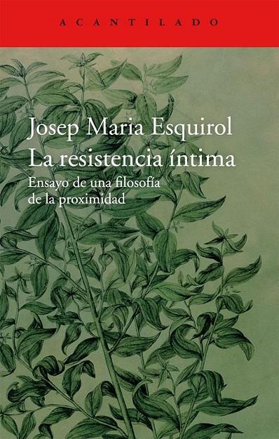 La resistencia íntima | 9788416011445 | Esquirol Calaf, Josep Maria | Librería Castillón - Comprar libros online Aragón, Barbastro