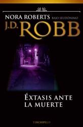 EXTASIS ANTE LA MUERTE | 9788496575615 | ROBB, J.D. (SEUD.NORA ROBERTS) | Librería Castillón - Comprar libros online Aragón, Barbastro