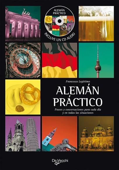 ALEMAN PRACTICO (INCLUYE CD) | 9788431550318 | LEGITTIMO, FRANCESCA | Librería Castillón - Comprar libros online Aragón, Barbastro