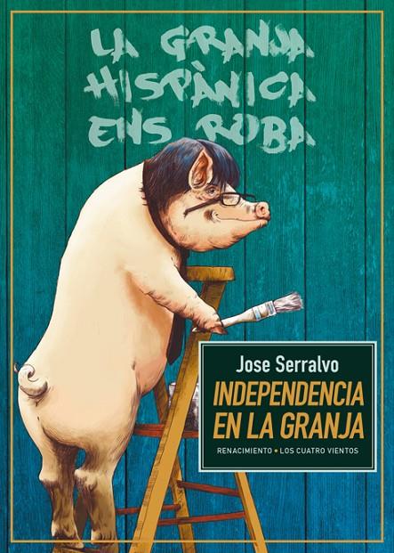 Independencia en la granja | 9788417266981 | Serralvo, Jose | Librería Castillón - Comprar libros online Aragón, Barbastro