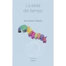 LA SEDA DEL TIEMPO | 9788496793729 | JOSE GIMENEZ | Librería Castillón - Comprar libros online Aragón, Barbastro