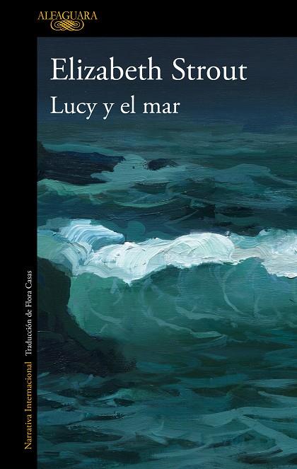 Lucy y el mar | 9788420466057 | Strout, Elizabeth | Librería Castillón - Comprar libros online Aragón, Barbastro