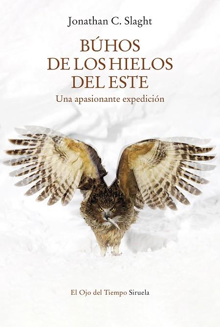 Búhos de los hielos del este | 9788418859755 | Slaght, Jonathan C. | Librería Castillón - Comprar libros online Aragón, Barbastro
