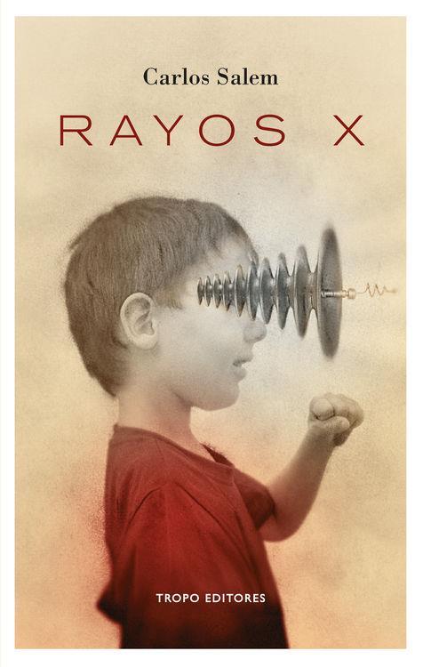 Rayos X | 9788496911789 | Salem, Carlos | Librería Castillón - Comprar libros online Aragón, Barbastro