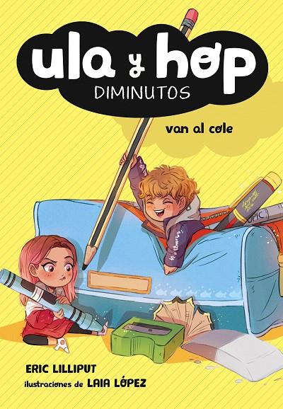 Ula y Hop van al cole (Ula y Hop) | 9788420433950 | Eric Lilliput/López, Laia | Librería Castillón - Comprar libros online Aragón, Barbastro