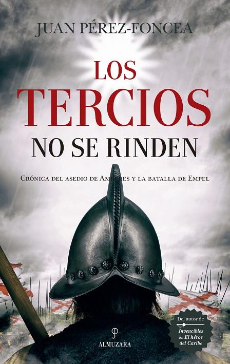 Los Tercios no se rinden | 9788417558772 | Pérez-Foncea Álvarez, Juan Antonio | Librería Castillón - Comprar libros online Aragón, Barbastro