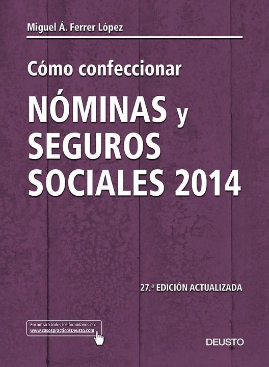 Cómo confeccionar nóminas y seguros sociales 2014 | 9788423418916 | FERRER LÓPEZ, MIGUEL ÁNGEL | Librería Castillón - Comprar libros online Aragón, Barbastro