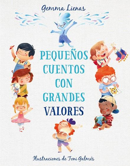 Pequeños cuentos con grandes valores | 9788417921361 | Lienas, Gemma | Librería Castillón - Comprar libros online Aragón, Barbastro