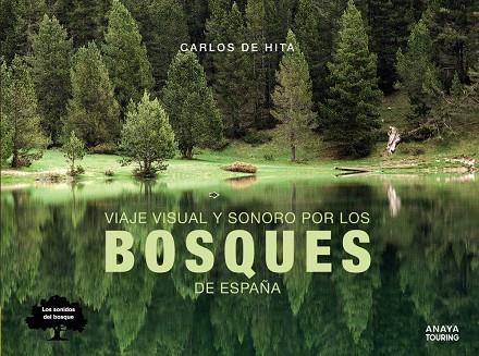 Viaje visual y sonoro por los bosques de España | 9788491582410 | Hita Moreno, Carlos de | Librería Castillón - Comprar libros online Aragón, Barbastro