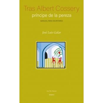 TRAS ALBERT COSSERY | 9788496793743 | JOSE LUIS GALAR | Librería Castillón - Comprar libros online Aragón, Barbastro