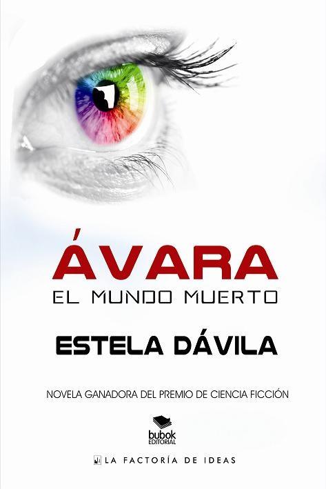 AVARA EL MUNDO MUERTO | 9788490187777 | DAVILA, ESTELA | Librería Castillón - Comprar libros online Aragón, Barbastro