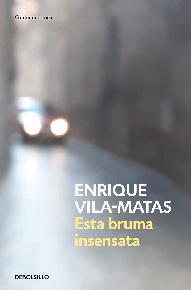 Esta bruma insensata | 9788466359412 | Vila-Matas, Enrique | Librería Castillón - Comprar libros online Aragón, Barbastro