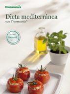 Dieta Mediterranea con Thermomix | 9788460681205 | Vorwerk España Management S.L., S.C. | Librería Castillón - Comprar libros online Aragón, Barbastro