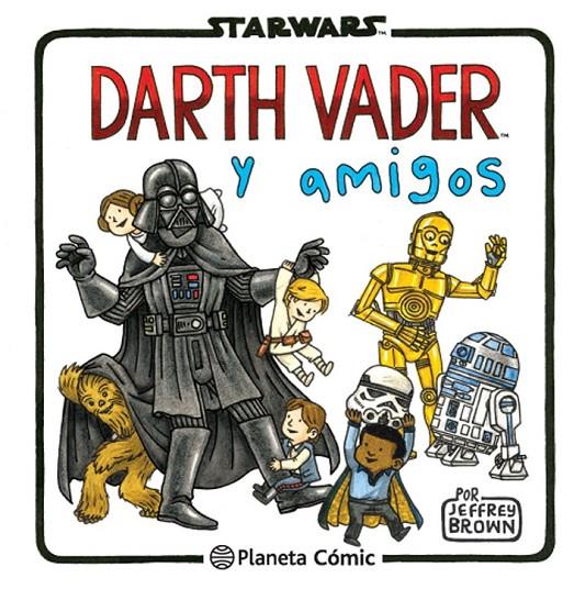 Star Wars Darth Vader y amigos | 9788416401734 | Jeffrey Brown | Librería Castillón - Comprar libros online Aragón, Barbastro