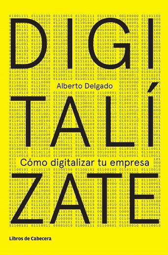 Digitalízate | 9788494433986 | Delgado, Alberto | Librería Castillón - Comprar libros online Aragón, Barbastro