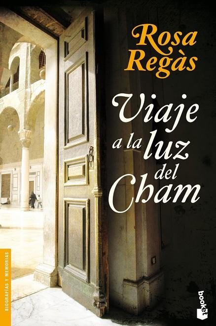 Viaje a la luz del Cham | 9788408095255 | Regàs, Rosa | Librería Castillón - Comprar libros online Aragón, Barbastro