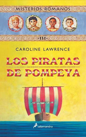 PIRATAS DE POMPEYA, LOS (MISTERIOS ROMANOS III) | 9788478887989 | LAWRENCE, CAROLINE | Librería Castillón - Comprar libros online Aragón, Barbastro