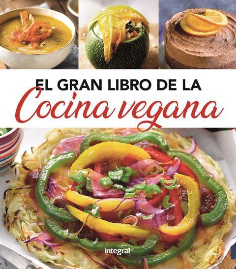 El gran libro de la cocina vegana | 9788491181439 | , REDACCION RBA LIBROS, S.A. | Librería Castillón - Comprar libros online Aragón, Barbastro