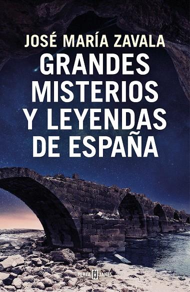 Grandes misterios y leyendas de España | 9788401022722 | Zavala, José María | Librería Castillón - Comprar libros online Aragón, Barbastro