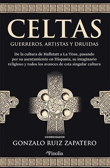 Celtas. Guerreros, artistas y druidas | 9788418965739 | Gonzalo Ruiz Zapatero (coord.) | Librería Castillón - Comprar libros online Aragón, Barbastro