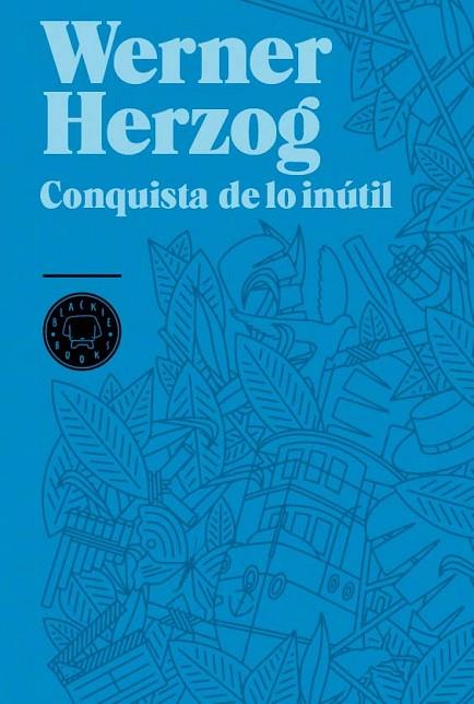 CONQUISTA DE LO INUTIL, LA | 9788493736248 | HERZOG, WERNER | Librería Castillón - Comprar libros online Aragón, Barbastro