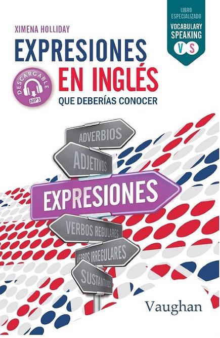 Expresiones en inglés que deberías conocer | 9788416667772 | Holliday, Ximena | Librería Castillón - Comprar libros online Aragón, Barbastro