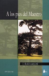 A los pies del maestro | 9788478088454 | KRISHNAMURTI, JIDDU | Librería Castillón - Comprar libros online Aragón, Barbastro
