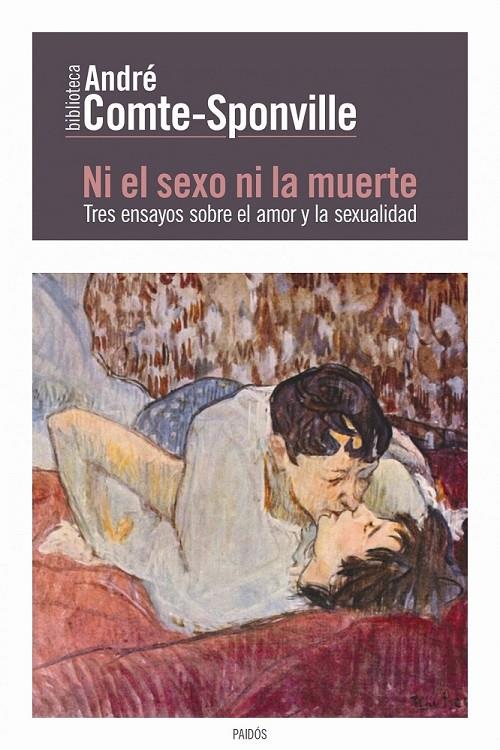 NI EL SEXO NI LA MUERTE | 9788449327612 | COMTE-SPONVILLE, ANDRÉ | Librería Castillón - Comprar libros online Aragón, Barbastro