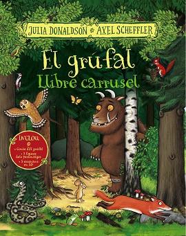 El grúfal. Llibre carrusel | 9788499062525 | Donaldson, Julia | Librería Castillón - Comprar libros online Aragón, Barbastro