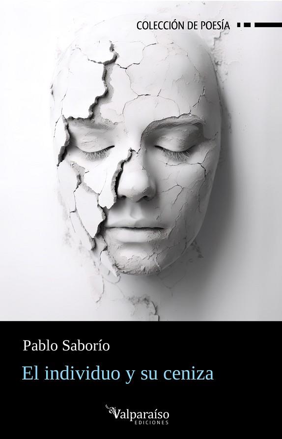 El individuo y su ceniza | 9788410073272 | Saborío, Pablo | Librería Castillón - Comprar libros online Aragón, Barbastro